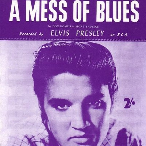 Elvis Presley A Mess of Blues