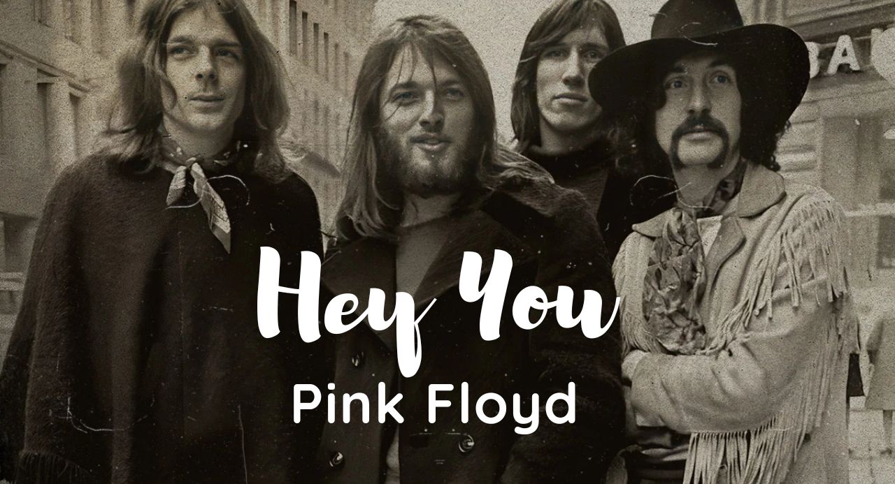 Pink Floyd – Hey You